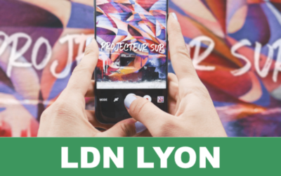 Projecteur sur : LDN Lyon