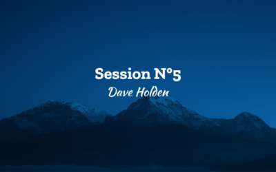 Ascension 2018 Session N°5 – Dave Holden